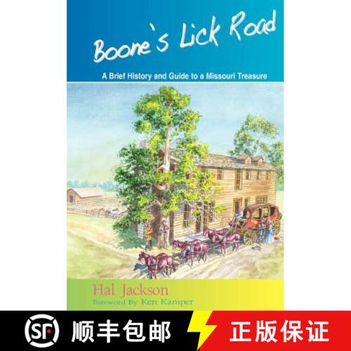 【3-4周达】Boone's Lick Road: A Brief History and Guide to a Missouri Treasure [9780985909802]