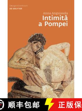 预订 Intimità a Pompei: Riservatezza, Condivisione E Prestigio Negli Ambienti AD Alcova Di Pompei [9783110240894]