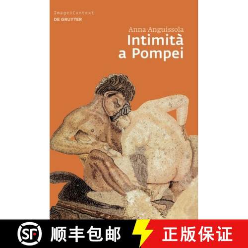 预订 Intimità a Pompei: Riservatezza, Condivisione E Prestigio Negli Ambienti AD Alcova Di Pompei [9783110240894]