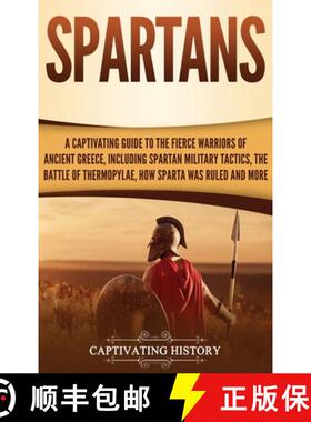 【3-4周达】Spartans: A Captivating Guide to the Fierce Warriors of Ancient Greece, Including Spartan ... [9781647481377]