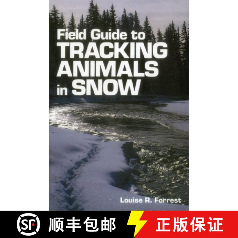 【3-4周达】Field Guide to Tracking Animals in Snow: How to Identify and Decipher Those Mysterious Win... [9780811722407]