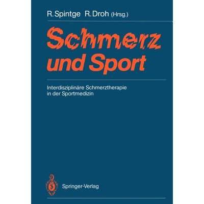 【4周达】Schmerz und Sport : Interdisziplinäre Schmerztherapie in der Sportmedizin [9783540186823]