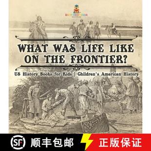 Children History Like American the Frontier? Life Books 3周达 for 9798869434562 Kids Was What