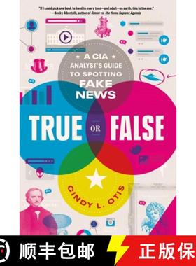 【3-4周达】True or False: A CIA Analyst's Guide to Spotting Fake News [9781250833082]