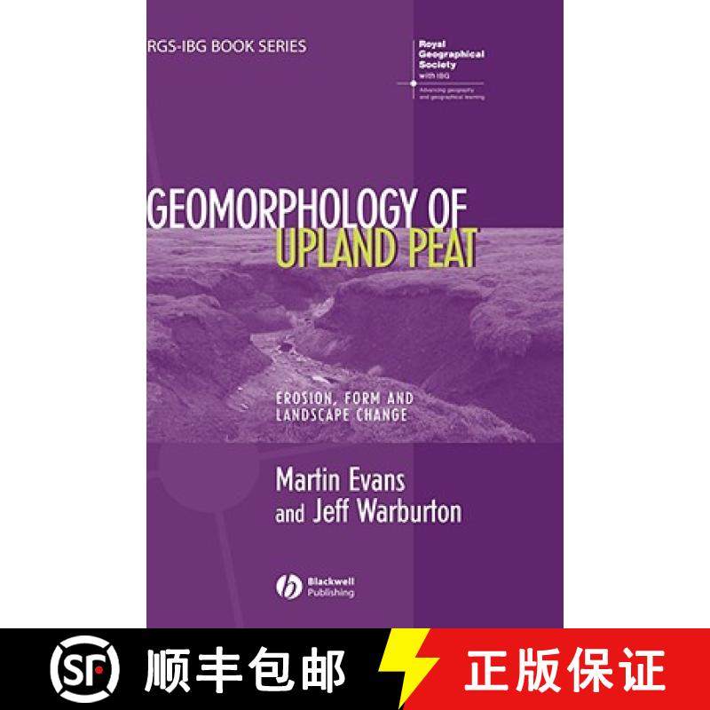 【3-4周达】Geomorphology Of Upland Peat - Erosion, Form And Landscape Change [Wiley地理] [9781405115070]