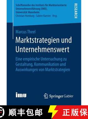 【3-4周达】Marktstrategien und Unternehmenswert : Eine empirische Untersuchung zu Gestaltung, Kommuni... [9783658271329]