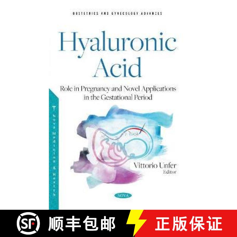 【3-4周达】Hyaluronic Acid - Role in Pregnancy and Novel Applications in the Gestational Period: Role... [9781536197433]