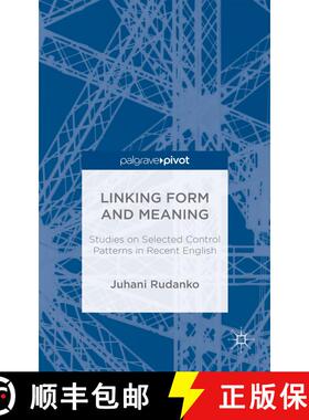 【3-4周达】Linking Form and Meaning: Studies on Selected Control Patterns in Recent English [9781137509482]