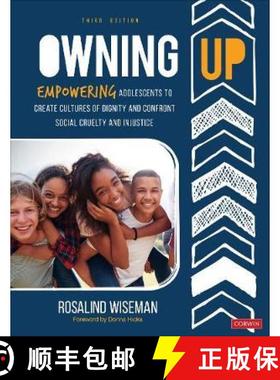 【3-4周达】Owning Up: Empowering Adolescents to Create Cultures of Dignity and Confront Social Cruelt... [9781071814581]