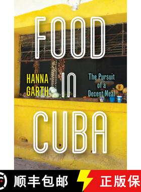 【3-4周达】Food in Cuba: The Pursuit of a Decent Meal [9781503611092]