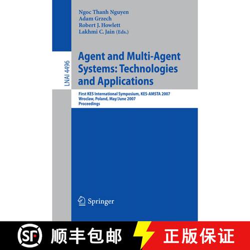 【3-4周达】Agent and Multi-Agent Systems: Technologies and Applications: First KES International Symp... [9783540728290]