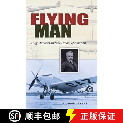 【3-4周达】精装 Flying Man – Hugo Junkers and the Dream of Aviation [9781623494643]