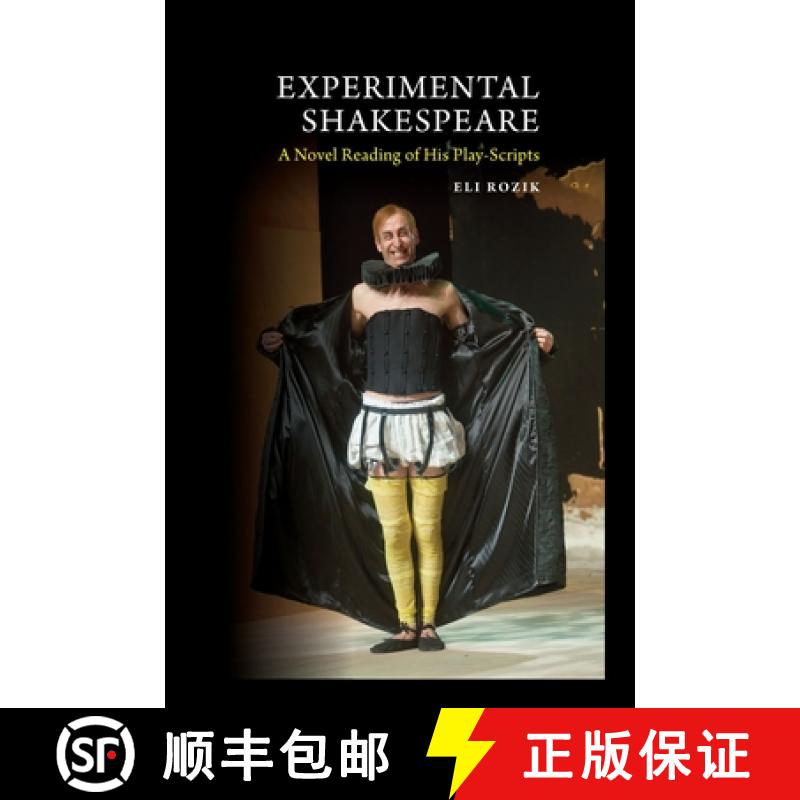 【3-4周达】Experimental Shakespeare: A Novel Reading of His Play-Scripts [9781845198275]