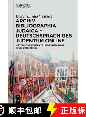 预订 Archiv Bibliographia Judaica - Deutschsprachiges Judentum Online: Historische Kontexte Und Einf... [9783110784879]