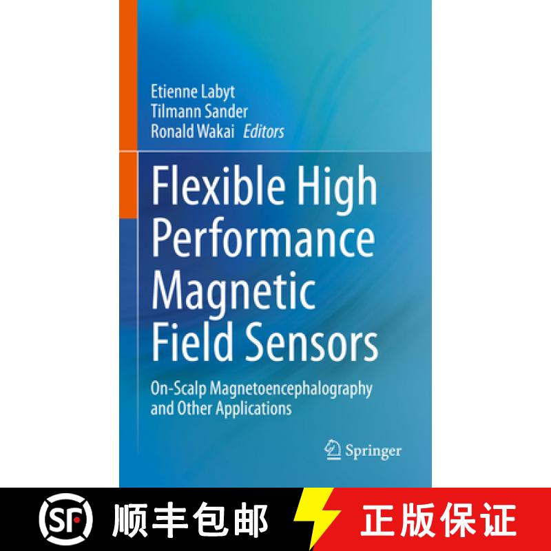 【3-4周达】Flexible High Performance Magnetic Field Sensors : On-Scalp Magnetoencephalography and Oth... [9783031053627]