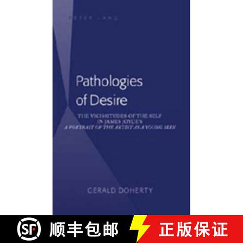 【2-3周达】精装 Pathologies of Desire : The Vicissitudes of the Self in James Joyce's A Portrait of t... [9780820497358]