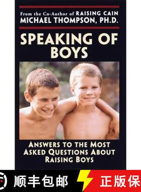 【3-4周达】Speaking of Boys: Answers to the Most-Asked Questions about Raising Sons [9780345441485]