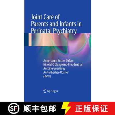 【3-4周达】Joint Care of Parents and Infants in Perinatal Psychiatry (Softcover reprint of the origin... [9783319356891]
