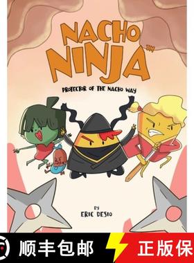 预订 Nacho Ninja - Protector of the Nacho Way: kids ninja books / kids ninja books set [9781952637193]