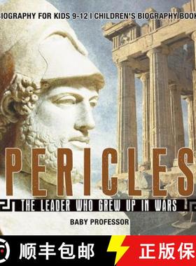 【3-4周达】Pericles: The Leader Who Grew Up in Wars - Biography for Kids 9-12 | Children's Biography ... [9781541915138]
