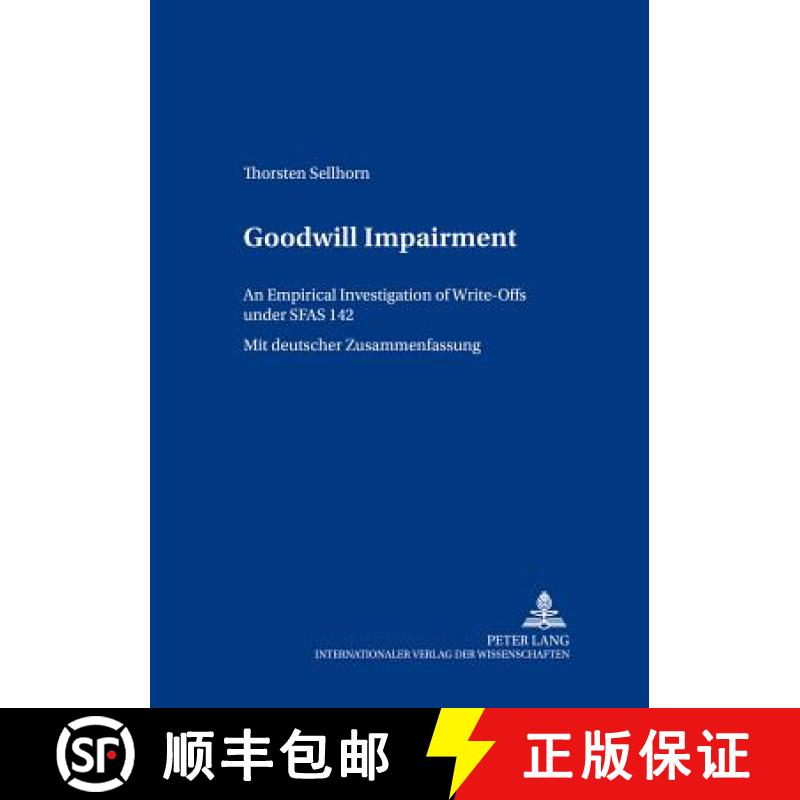 预订 Goodwill Impairment : An Empirical Investigation of Write-Offs under SFAS 142 [9783631527078]