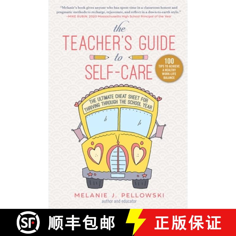 【3-4周达】The Teacher's Guide to Self-Care: The Ultimate Cheat Sheet for Thriving Through the School... [9781510757950]