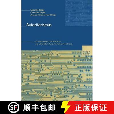 【3-4周达】Autoritarismus: Kontroversen und Ansätze der aktuellen Autoritarismusforschung [9783322913708]
