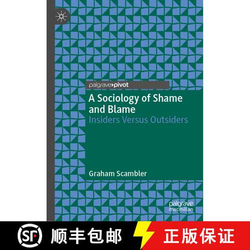 【3-4周达】精装 A Sociology of Shame and Blame : Insiders Versus Outsiders [9783030231422]