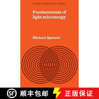 【3-4周达】Fundamentals of Light Microscopy: - Fundamentals of Light Microscopy [9780521289672]