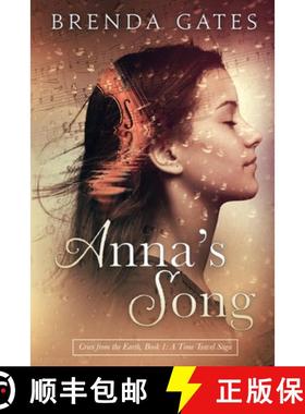 预订 Anna's Song: Cries From the Earth, Book 1: A Time Travel Saga [9781732560208]