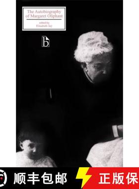 【3-4周达】The Autobiography of Margaret Oliphant [9781551112763]