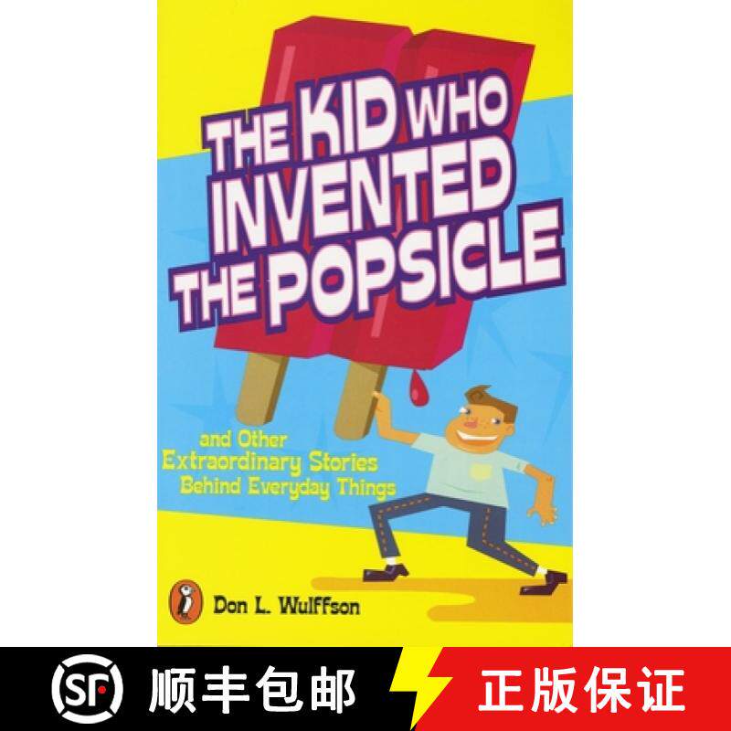 【3-4周达】The Kid Who Invented the Popsicle: The Kid Who Invented the Popsicle: And Other Surprising... [9780141302041]