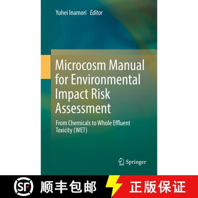 【3-4周达】Microcosm Manual for Environmental Impact Risk Assessment : From Chemicals to Whole Efflue... [9789811367977]