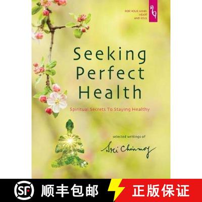 【3-4周达】Seeking Perfect Health: Spiritual Secrets to Staying Healthy [9780995753129]