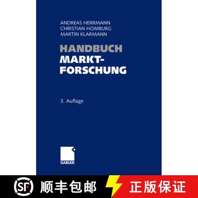 【3-4周达】Handbuch Marktforschung: Methoden - Anwendungen - Praxisbeispiele (3., vollst. überarb. u... [9783658030704]
