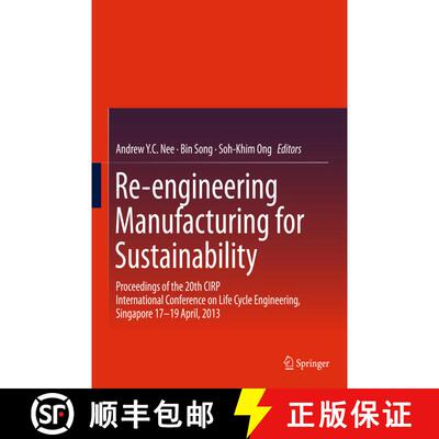 【3-4周达】Re-engineering Manufacturing for Sustainability: Proceedings of the 20th CIRP Internationa... [9789814451475]