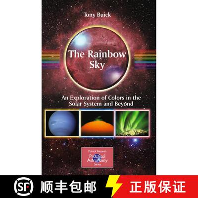 【3-4周达】The Rainbow Sky: An Exploration of Colors in the Solar System and Beyond [9781441910523]