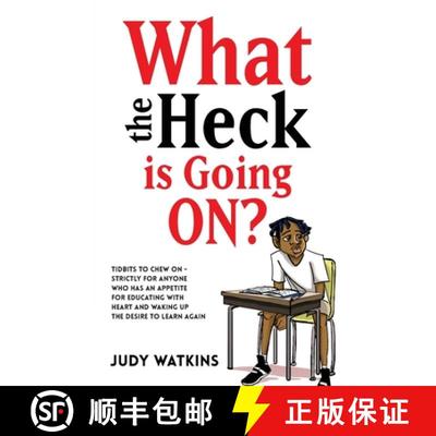 【3-4周达】What The Heck Is Going On?: Tidbits to chew on - strictly for anyone who has an appetite f... [9781662907067]