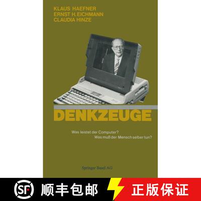【3-4周达】Denkzeuge: Was Leistet Der Computer? Was Muss Der Mensch Selbst Tun? [9783034865739]