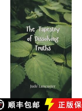 预订 The Tapestry of Dissolving Truths [9783690806985]