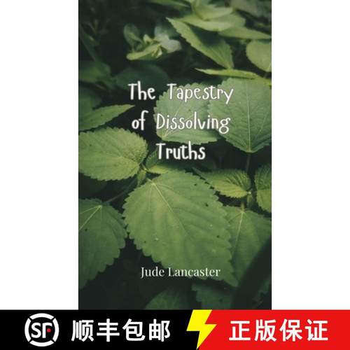 预订 The Tapestry of Dissolving Truths [9783690806985]