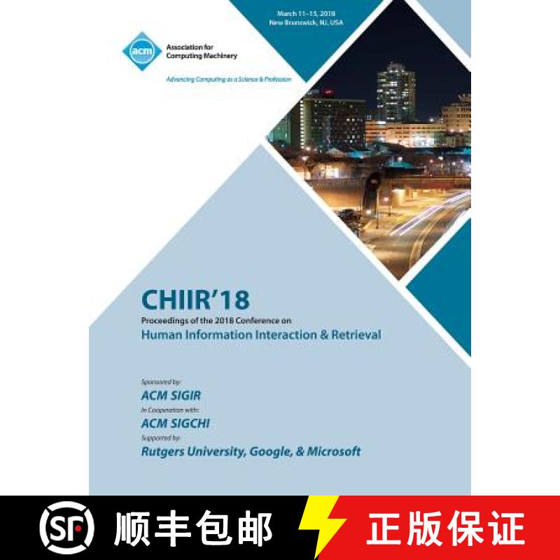 【2-3周达】Chiir '18: Proceedings of the 2018 Conference on Human Information Interaction & Retrieval [9781450358774]