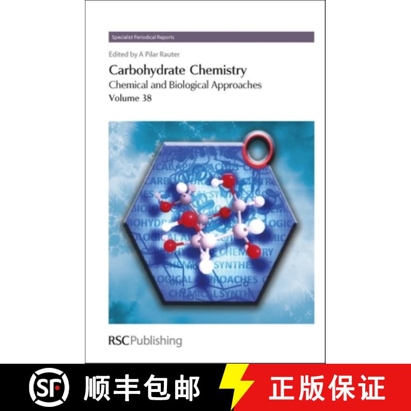 【3-4周达】Carbohydrate Chemistry, Volume 38: Chemical and Biological Approaches [9781849734394]