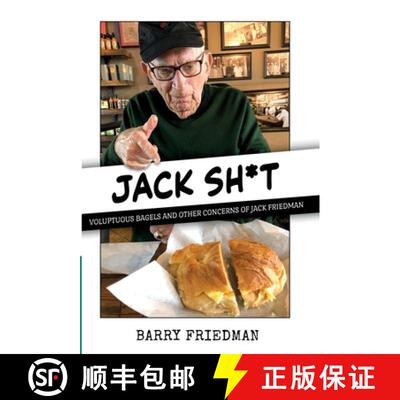 【3-4周达】Jack Sh*t: Voluptuous Bagels and Other Concerns of Jack Friedman [9781954871670]
