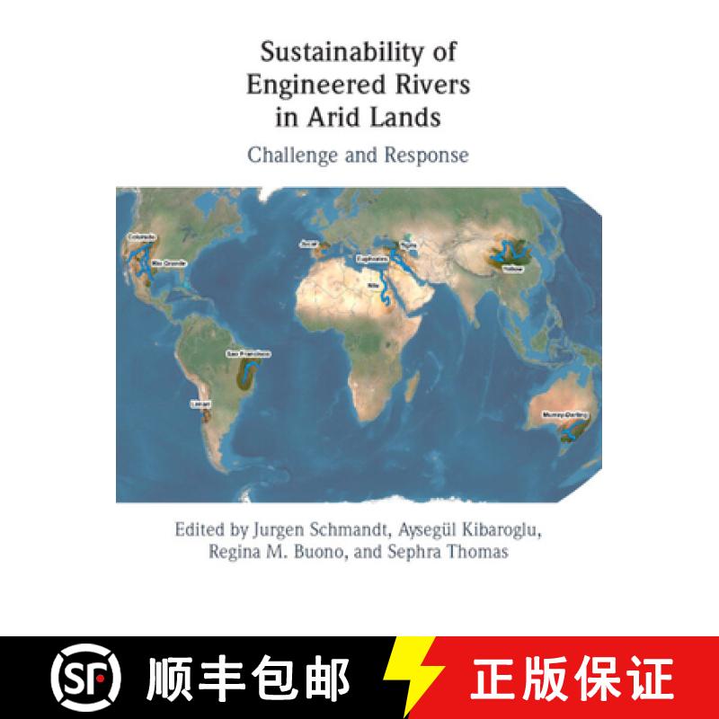 【3-4周达】Sustainability of Engineered Rivers In Arid Lands: Challenge and Response [9781108417037]