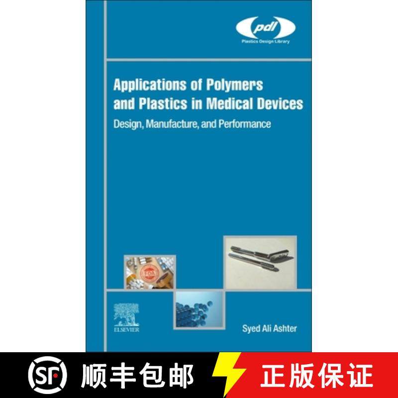 【3-4周达】Applications of Polymers and Plastics in Medical Devices: Design, Manufacture, and Perform... [9780128209806]