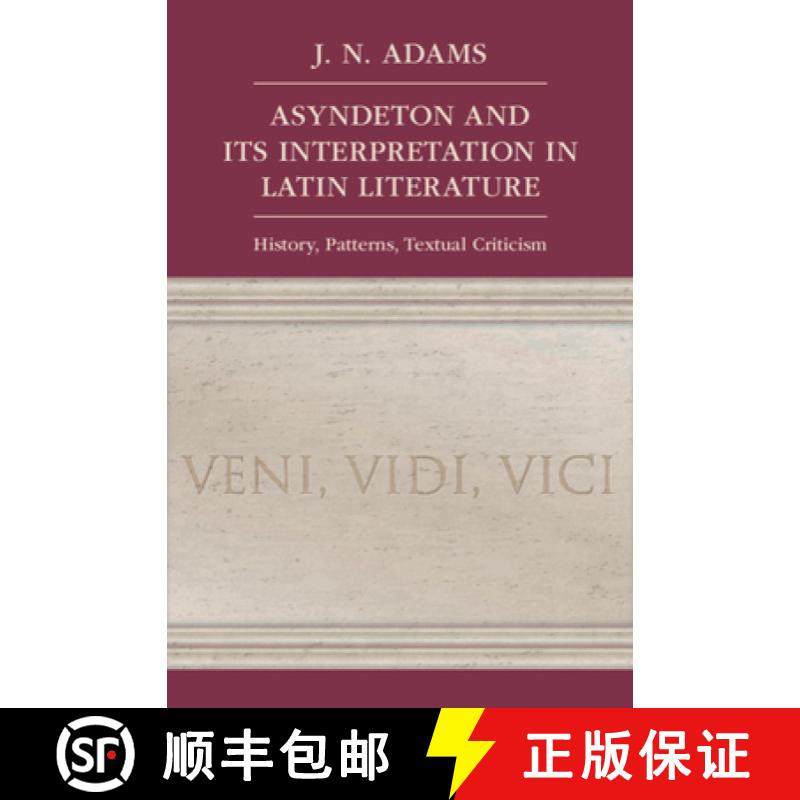 【3-4周达】Asyndeton and Its Interpretation in Latin Literature: History, Patterns, Textual Criticism [9781108837859]