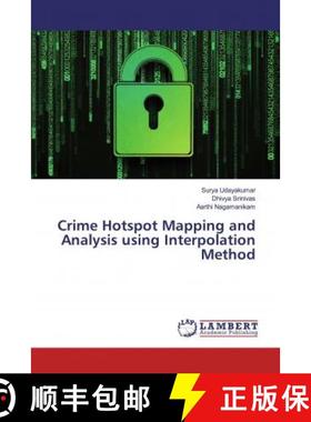 预订 Crime Hotspot Mapping and Analysis using Interpolation Method [9786139988563]