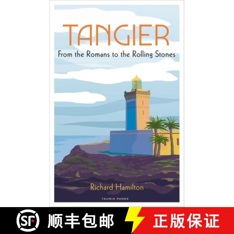 【3-4周达】Tangier : From the Romans to the Rolling Stones [9780755654512]