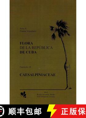 预订 Flora de la República de Cuba, Series A: Plantas Vasculares, Fascículo 18 [9783874294324]